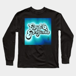 Deep Breath Long Sleeve T-Shirt